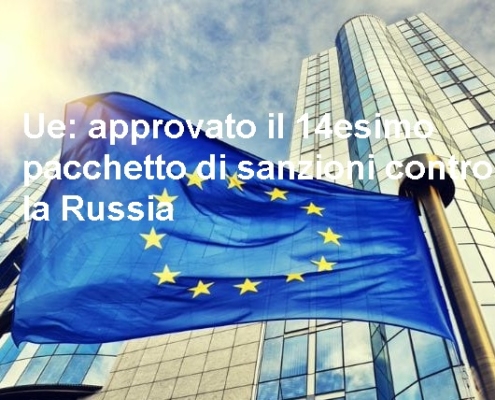 Ue: approvato il 14esimo pacchetto di sanzioni contro la Russia